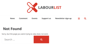 Labourlist page saying: Not Found. Sorry, but the page you were trying to view does not exist. 